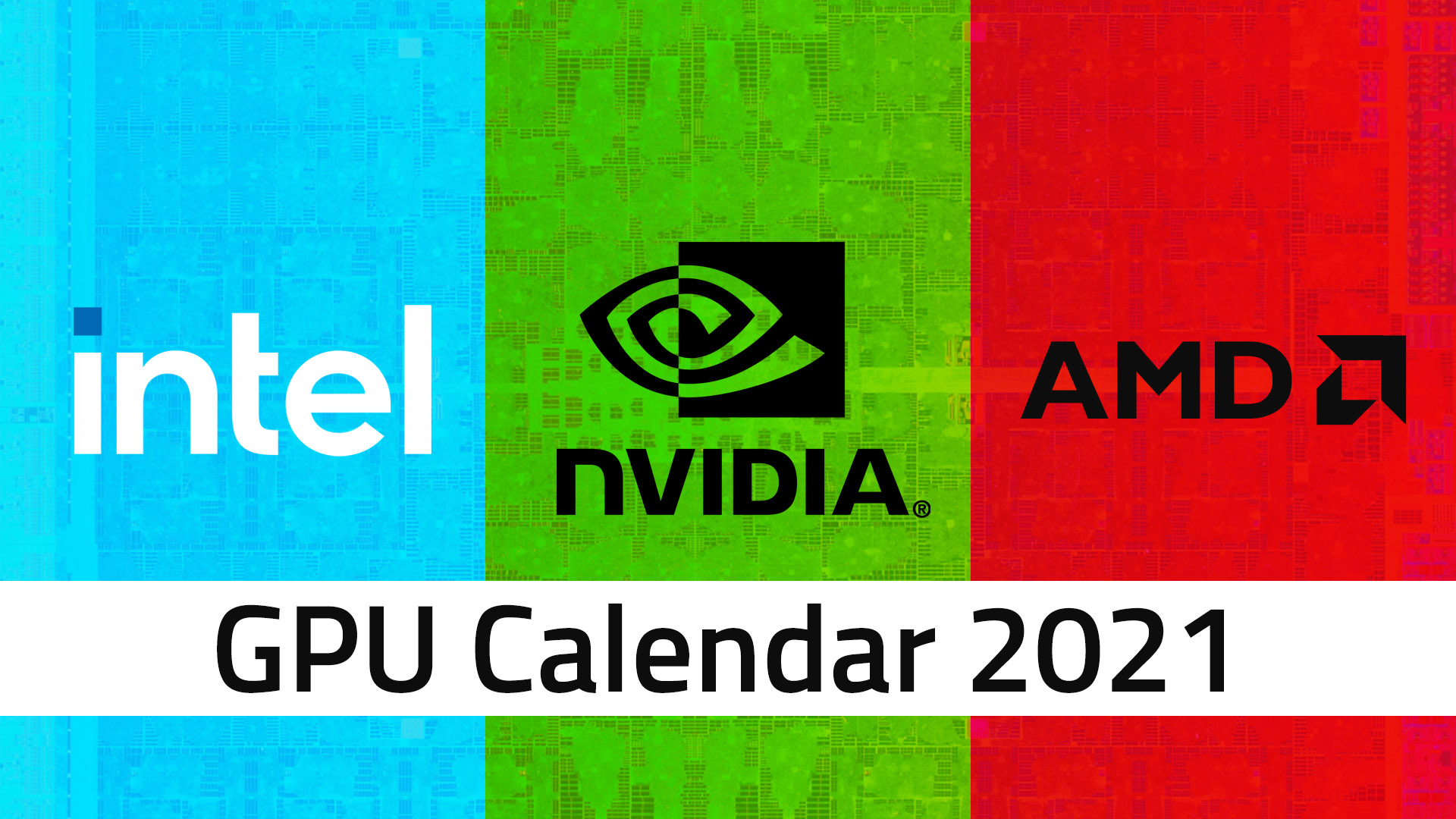 2020年12月版｜2021年 Intel/AMD/NVIDIAのGPU発売予定とその詳細