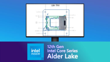 Alder Lake-Sで採用されるLGA1700の詳細情報が出現