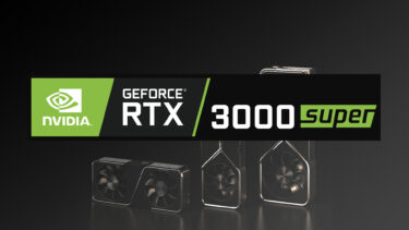 GeForce RTX 3000 Superのラインアップ情報が出現。4モデルが登場予定