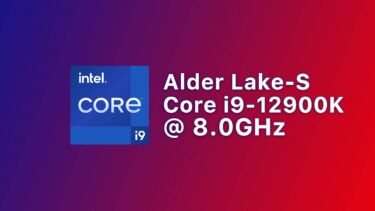Core i9-12900Kが8.0GHzへのオーバークロックを達成した模様