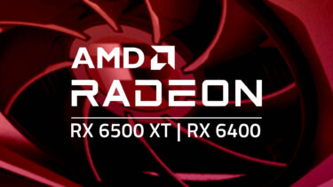AMD Radeon RX 6500と6400の仕様が判明。TDPは約75Wになる見込み