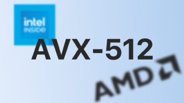 Intelの無効化問題やAMD初対応で話題の『AVX-512』について簡単に解説
