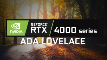 NVIDIA GeForce RTX 4000の発売日が後退？ RTX 4090が10月、RTX 4080が11月などに