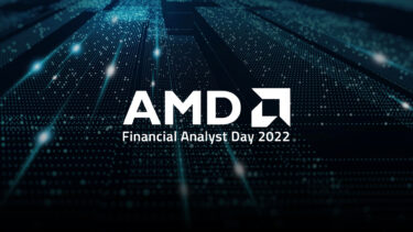 未来のAMDは明るい？AMD FAD2022で公開された内容まとめ。