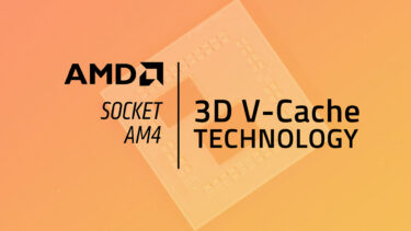 AMDがAM4向けにZen 3 V-Cache新モデルを投入予定、ローエンドも拡充へ