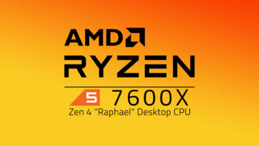 AMD Ryzen 5 7600Xのベンチマーク出現。6コアでRyzen 9 5950Xを約10%超え