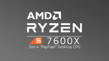 AMD Zen4 Ryzen 5 7600Xのベンチマーク出現。シングルコアはCore i9-13900K並みに