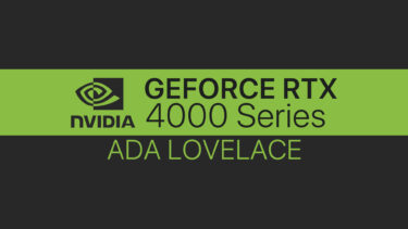 NVIDIA GeForce RTX 4000シリーズ（Ada Lovelace）最新情報まとめ