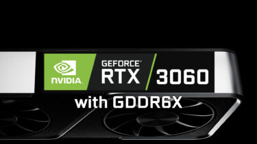 NVIDIA GeForce RTX 3060もGDDR6X化する可能性？OEM向け修理パーツが出現