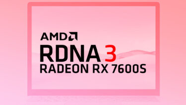 RDNA3搭載、ノートPC向けRadeon RX 7600Sのベンチマーク登場。RTX 3060を超える効率