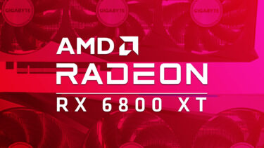今さら？GIGABYTEがRadeon RX 6800 XTの新モデル発売。最大400Wまで使用可能